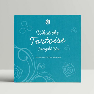 What the Tortoise Taught Us - Book - The Way of the Tortoise